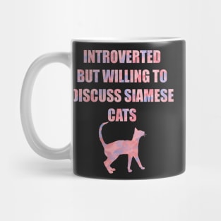 Introverted but Willing to Discuss Siamese Cats Mug